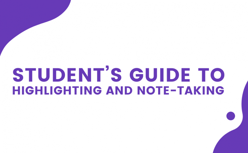 Student‚Äôs guide to highlighting and note-taking